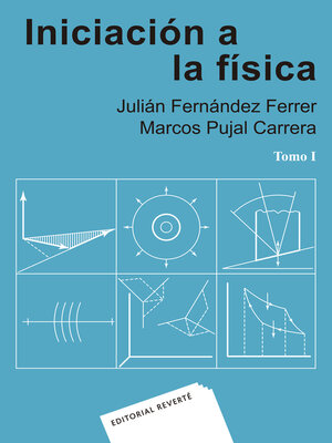 cover image of Iniciación a la física. Tomo I